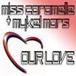 Miss Caramelle & Myke Miss Caramelle & Mykel Mars