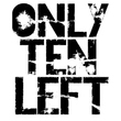 Only Ten Left