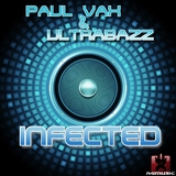 Paul Vax & Ultrabazz - Infected (Original Mix)