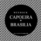 Wes Rock Capoeira / Brasilia