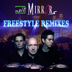 Split Mirrors - Freestyle Remixes (Trigger Jam Records)