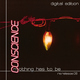 Conscience Nothing Has to Be (Digital Edition)