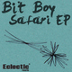 Bit Boy Safari EP
