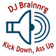 Dj Brainnrg Kick Down, Ass Up (inkl. Remixes)