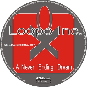 Loopo Inc. - A Never Ending Dream � EP (Rgmusic Records)