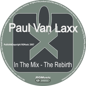 Paul Van Laxx - In The Mix � The Rebirth � EP (Rgmusic Records)