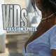ViDs Passion Spills