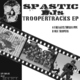 Spastic Djs Troopertracks