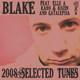 Blake 2008 Selected Tunes Blake 2008 Selected Tunes
