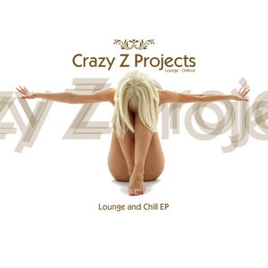 Crazy Z Projects - Lounge and Chill EP (Rakete Records)