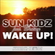 SUN KIDZ feat. DESTINY Wake up (Summer Edition) SUN KIDZ feat. DESTINY Wake up (Summer Edition)