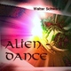 Walter Schwarz Alien Dance Walter Schwarz Alien Dance