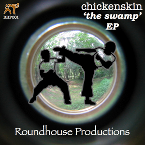 chickenskin - the swamp EP (Roundhouse)