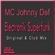 MC Johnny Def Electronik Superfunk 