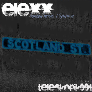 elexx - Scotland Street (Teleskopik Recordings) elexx - Scotland Street (Teleskopik Recordings)