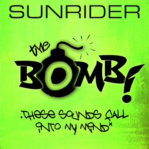 Sunrider - The Bomb (These Sounds Fall Into My Mind) (Andorfine Records)