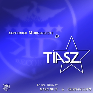 Tiasz - September Morgenlicht EP (Klang-Dimension-Records) Tiasz - September Morgenlicht EP (Klang-Dimension-Records)