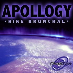 Kike Bronchal - Apollogy (Mz Classics Collection) (Musiczone Records) Kike Bronchal - Apollogy (Mz Classics Collection) (Musiczone Records)