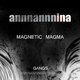 Annnannnina Magnetic Magma