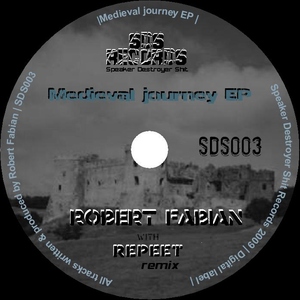 Robert Fabian - Medieval Journey (Speaker Destroyer Shit Records)