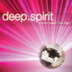 DEEP.SPIRIT You're makin' me high DEEP.SPIRIT You're makin' me high