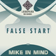 Mike In Mind False Start Mike In Mind False Start