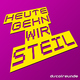 Discofreunde Heute Gehn Wir Steil