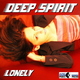 DEEP.SPIRIT Lonely (All Mixes Edition)
