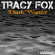 Tracy Fox Dark Water