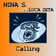 NINA S. vs LUCA ZETA Calling