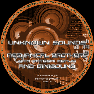 Ginisound And Mechanical Brothers With Satoshi Honjo - Unknown Sounds (Re-Solution Music) Ginisound And Mechanical Brothers With Satoshi Honjo - Unknown Sounds (Re-Solution Music)