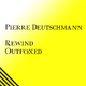 Pierre Deutschmann Rewind Pierre Deutschmann Rewind