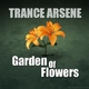 Trance Arsene Garden of Flowers