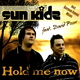 SUN KIDZ feat. DAVID POSOR Hold me now