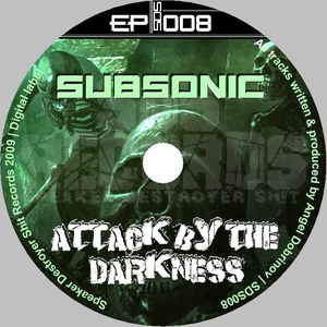 Subsonic - Attack By The Darkness (Speaker Destroyer Shit Records)
