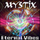 Mystix Eternal Vibes