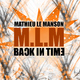 Mathieu Le Manson Back in Time [Club Version]