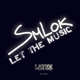 Smlok Let The Music