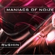 Maniacs Of Noize Rushin Maniacs Of Noize Rushin