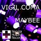 Vigil Coma Maybee