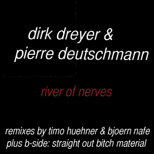 Dirk Dreyer & Pierre Deutschmann - River Of Nerves (k:lender)