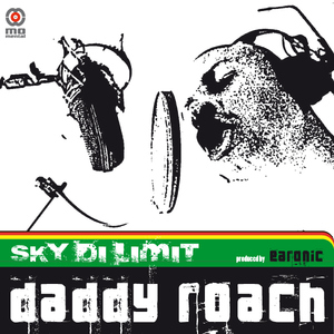 Daddy Roach - Sky Di Limit (Momental)