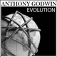 Anthony Godwin Evolution
