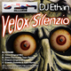 Dj Ethan Silenzio/Velox