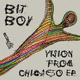 Bit Boy Vision From Chicago EP