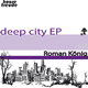 Roman König Deep City Ep Roman König Deep City Ep