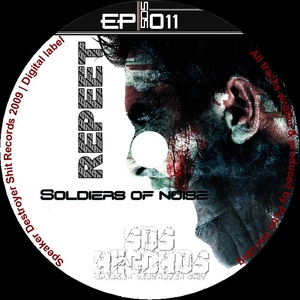 Repeet - Soldiers Of Noise (Speaker Destroyer Shit Records)