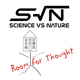 Science Vs Nature Room for Thought