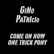 Gino Patricio Come On Now