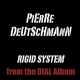 Pierre Deutschmann Rigid System Pierre Deutschmann Rigid System